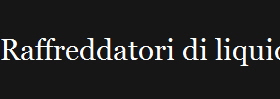 Raffreddatori di liquido